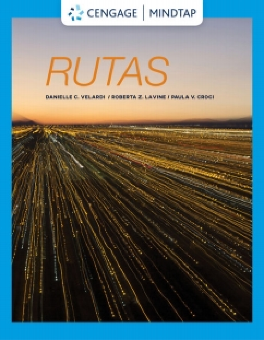 MindTap Spanish for Velardi/Lavine/Crocis Rutas: Intermediate Spanish, 1st Edition [Instant Access], 1 term 1st Edition â€“ PDF/EPUB Version Downloadable